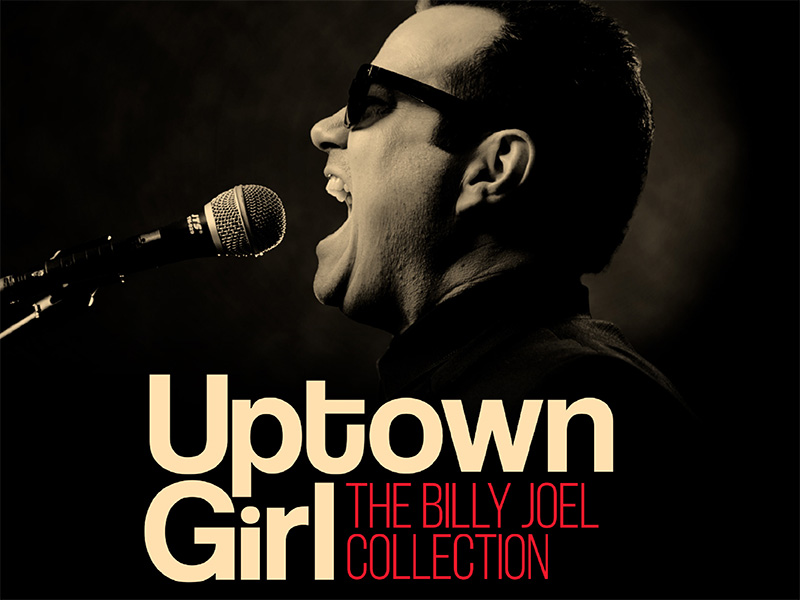 Uptown Girl – The Billy Joel Collection at The Roses Theatre