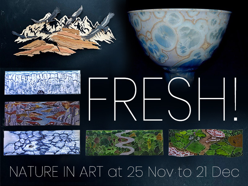Fresh! - Exhibition at Nature in Art