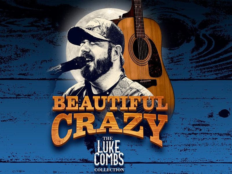Beautiful Crazy The Luke Combs Collection at The Roses Theatre
