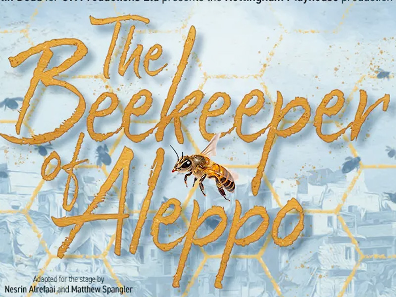 The Beekeeper of Aleppo at The Everyman Theatre Cheltenham