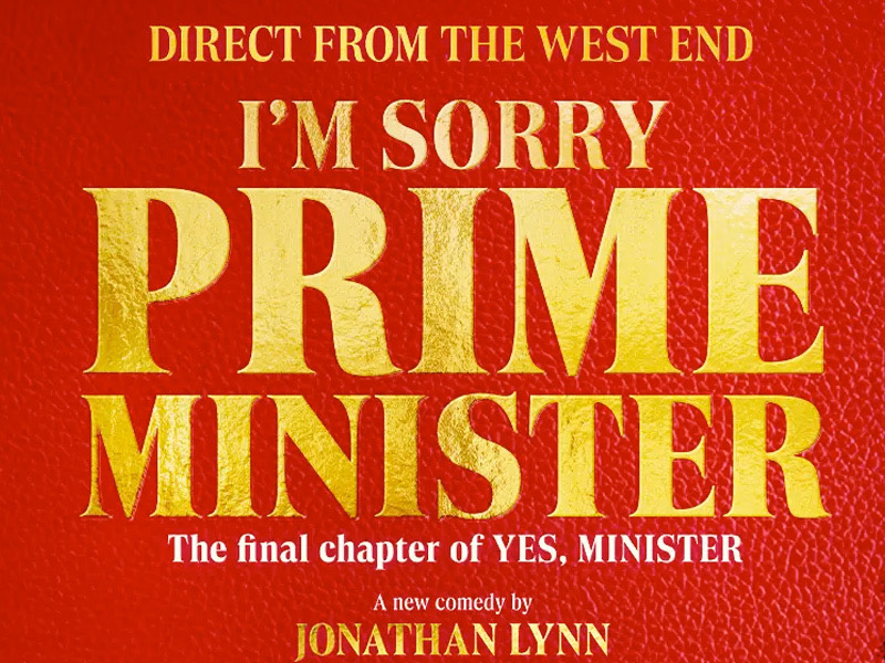 I'm Sorry, Prime Minister at the Everyman Theatre