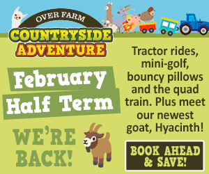 What's on in Gloucester February Half Term 2026 | Over Farm Countryside Adventure
